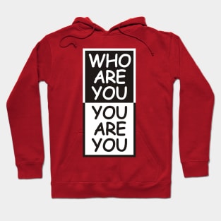 Who Are You Hoodie